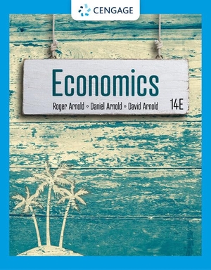 Arnold, Roger A / Arnold, Daniel et al. Economics. Cengage Learning, 2022.