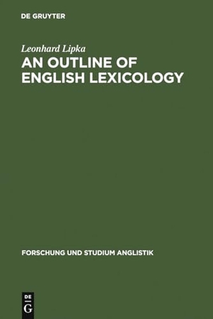 Lipka, Leonhard. An Outline of English Lexicology - Lexical Structure, Word Semantics, and Word-Formation. De Gruyter, 1990.