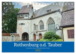 Kreuzer, Siegfried. Rothenburg o.d. Tauber - Ansichten einer mittelalterlichen Stadt (Tischkalender 2025 DIN A5 quer), CALVENDO Monatskalender - Ansichten der alten Stadt Rothenburg o.d. Tauber. Calvendo, 2024.