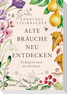 Alte Bräuche neu entdecken