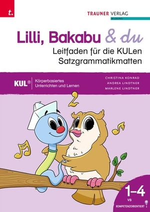 Konrad, Christina / Lindtner, Andrea et al. Lilli, Bakabu & du, Leitfaden für die KULen Satzgrammatikmatten mit Online-Satzgrammatik-Toolkit+ Download. Trauner Verlag, 2026.