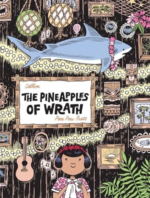 Cathon. The Pineapples of Wrath. POW POW Press, 2018.