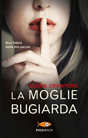 Crawford, Susan. La moglie bugiarda. Piemme, 2017.