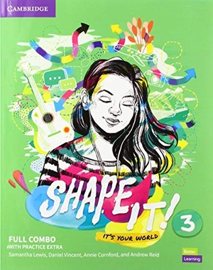 Lewis, Samantha / Vincent, Daniel et al. Shape It! Level 3 Full Combo Student's Book and Workbook with Practice Extra. Cambridge University Press, 2020.