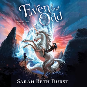 Durst, Sarah Beth. Even and Odd. HarperCollins, 2021.