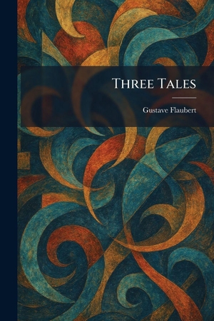Flaubert, Gustave. Three Tales. Gale, U.S. Supreme Court Records, 2026.