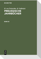 H. von Treitschke; H. Delbrück: Preußische Jahrbücher. Band 53