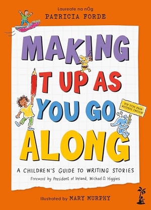 Forde, Patricia. Making It Up as You Go Along. Little Island Books Ltd., 2025.