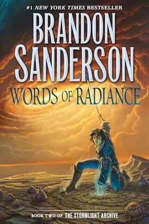 Sanderson, Brandon. Words of Radiance. Macmillan USA, 2017.