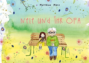 März, Matthias. Nele und ihr Opa. Books on Demand, 2022.
