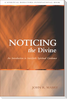 Noticing the Divine