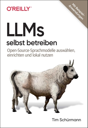 Schürmann, Tim. LLMs selbst betreiben - Open-Source-Sprachmodelle auswählen, einrichten und lokal nutzen. dpunkt.Verlag, 2026.