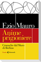Anime prigioniere. Cronache dal muro di Berlino