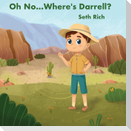 Oh No...Where's Darrell?