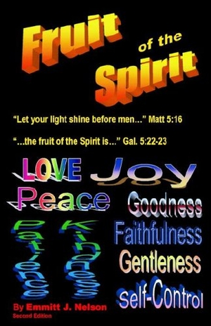 Nelson. The Fruit of the Spirit. Nelson Consulting, 2000.