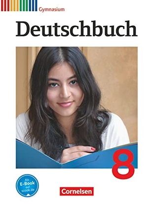 Brenner, Gerd / Fenske, Ute et al. Deutschbuch Gymnasium 8. Schuljahr. Schülerbuch. Allgemeine Ausgabe. Cornelsen Verlag GmbH, 2014.