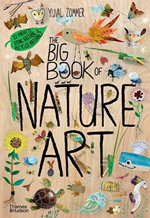 Zommer, Yuval. The Big Book of Nature Art. Thames & Hudson IWUK, 2023.