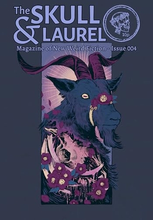 Woodroe, Alex. The Skull & Laurel Issue 004. Running Wild Press, 2025.