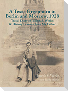 A Texas Greenhorn in Berlin and Moscow, 1928