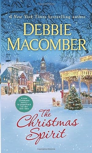 Macomber, Debbie. The Christmas Spirit - A Novel. Random House LLC US, 2023.