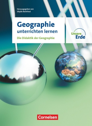 Falk, Gregor / Hoffmann, Thomas et al. Unsere Erde - Geographie unterrichten lernen - Die Didaktik der Geographie - Fachbuch. Cornelsen Verlag GmbH, 2023.