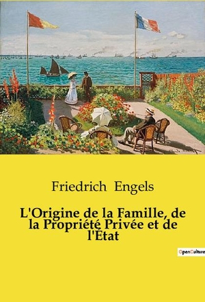 Engels, Friedrich. L'Origine de la Famille, de la Propriété Privée et de l'État. SHS Éditions, 2024.