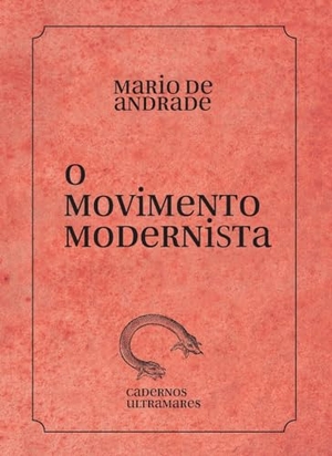 Andrade, Mário de. O movimento modernista. Oca Brazilian Culture LLC, 2023.