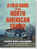 A Field Guide to the North American Family