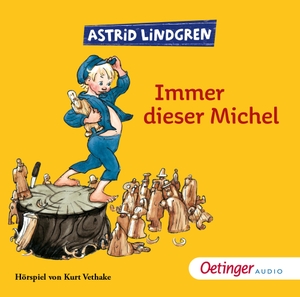 Lindgren, Astrid. Immer dieser Michel (CD). Oetinger, 2006.