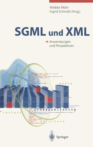 Schmidt, Ingrid / Wiebke Möhr (Hrsg.). SGML und XML - Anwendungen und Perspektiven. Springer Berlin Heidelberg, 1999.