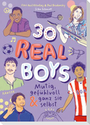 30 Real Boys - mutig, gefühlvoll und ganz sie selbst