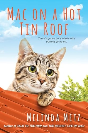 Metz, Melinda. Mac on a Hot Tin Roof. Kensington Publishing Corporation, 2019.
