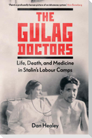 The Gulag Doctors