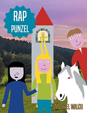 Walch, Michael. Rap-Punzel - Frei nach dem Märchen Rapunzel der Gebrüder Grimm. Books on Demand, 2018.
