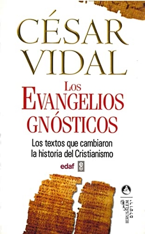 Vidal, Cesar. Evangelios Gnosticos, Los (Edaf). Edaf Antillas, 2023.
