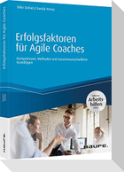 Erfolgsfaktoren für Agile Coaches - inklusive Arbeitshilfen online