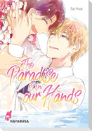 The Paradise is in our Hands