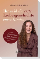 Ihr seid die erste Liebesgeschichte eures Kindes