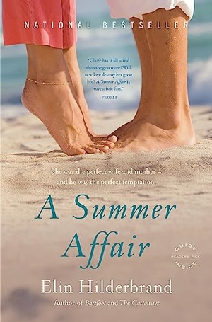Hilderbrand, Elin. A Summer Affair. Little Brown and Company, 2009.