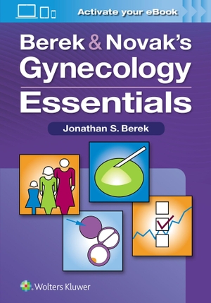 Berek, Jonathan S.. Berek & Novak's Gynecology Essentials. Wolters Kluwer Health, 2020.