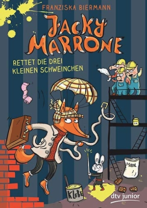 Biermann, Franziska. Jacky Marrone rettet die drei kleinen Schweinchen. dtv Verlagsgesellschaft, 2019.