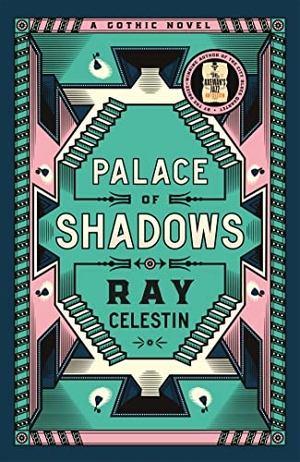 Celestin, Ray. Palace of Shadows. Pan Macmillan, 2023.
