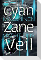 Maschinenmacht 1 - Cyan Zane Veil