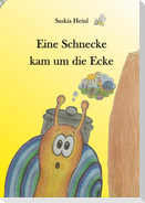 Eine Schnecke kam um die Ecke