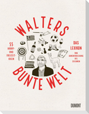 Walters bunte Welt