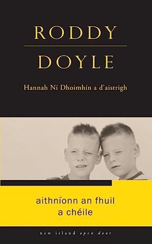 Doyle, Roddy. Aithníonn an Fhuil a Chéile. New Island Books, 2023.