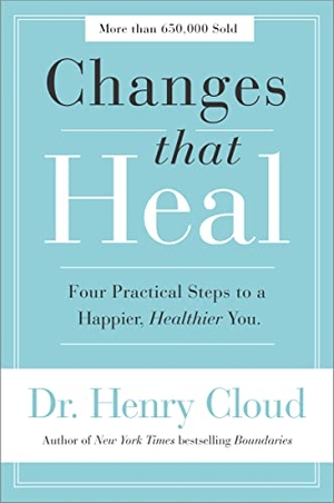 Cloud, Henry. Changes That Heal - Four Practical Steps to a Happier, Healthier You. Zondervan, 2018.