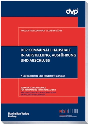 Truckenbrodt, Holger / Kerstin Zähle. Der kommunale Haushalt in Aufstellung, Ausführung und Abschluss. Maximilian Verlag, 2024.