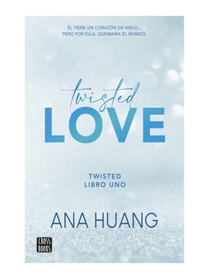 Huang, Ana. Twisted Love: Él Tiene Un Corazón de Hielo... Pero Por Ella Quemará El Mundo. Planeta Publishing Corp, 2022.