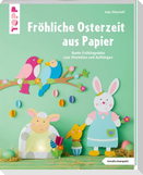 Fröhliche Osterzeit aus Papier (kreativ.kompakt)